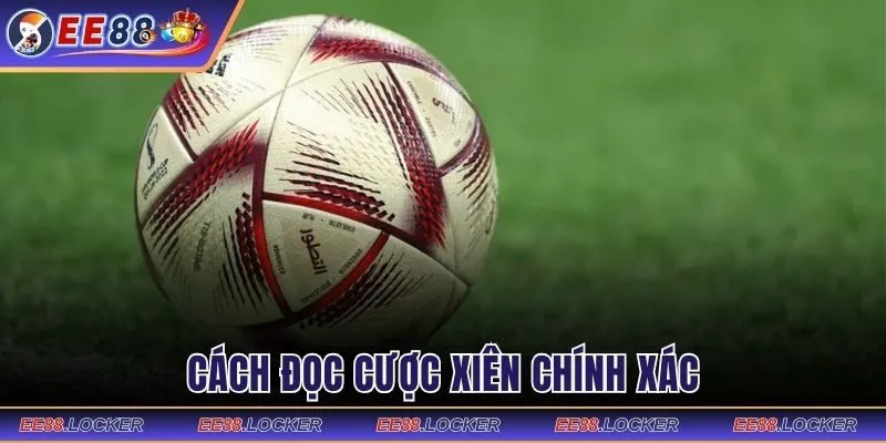 Cách đọc cược xiên chính xác