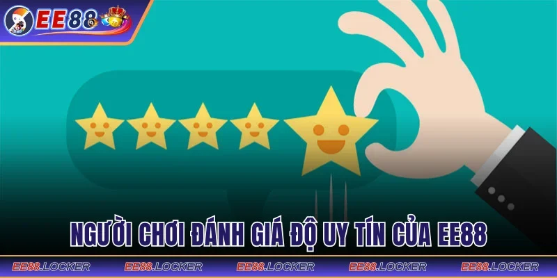 Đánh giá EE88 có uy tín không từ phía cộng đồng